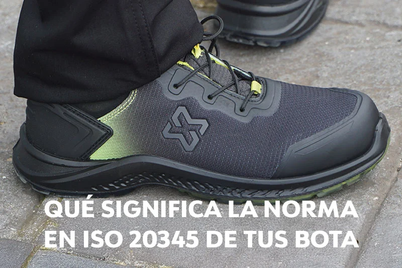 Qué significa la norma EN ISO 20345 y cómo leer el marcado de tus botas de seguridad